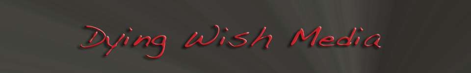 Dying Wish Media